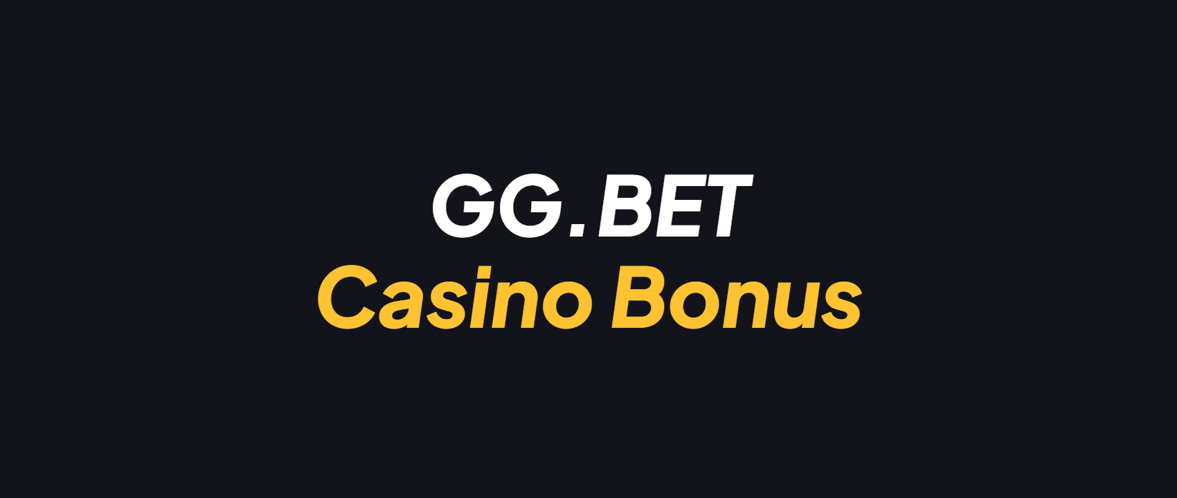 GG.BET Casino Bonus