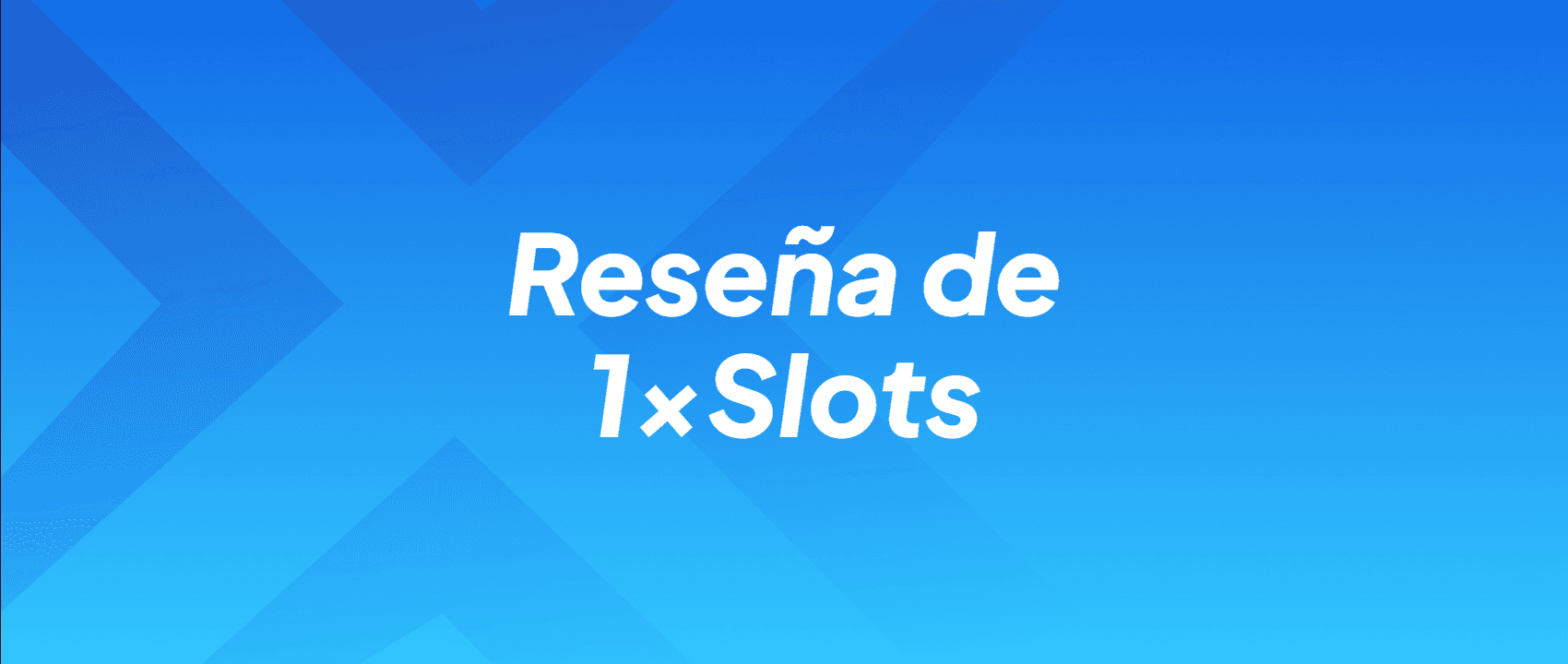 Reseña de 1xSlots
