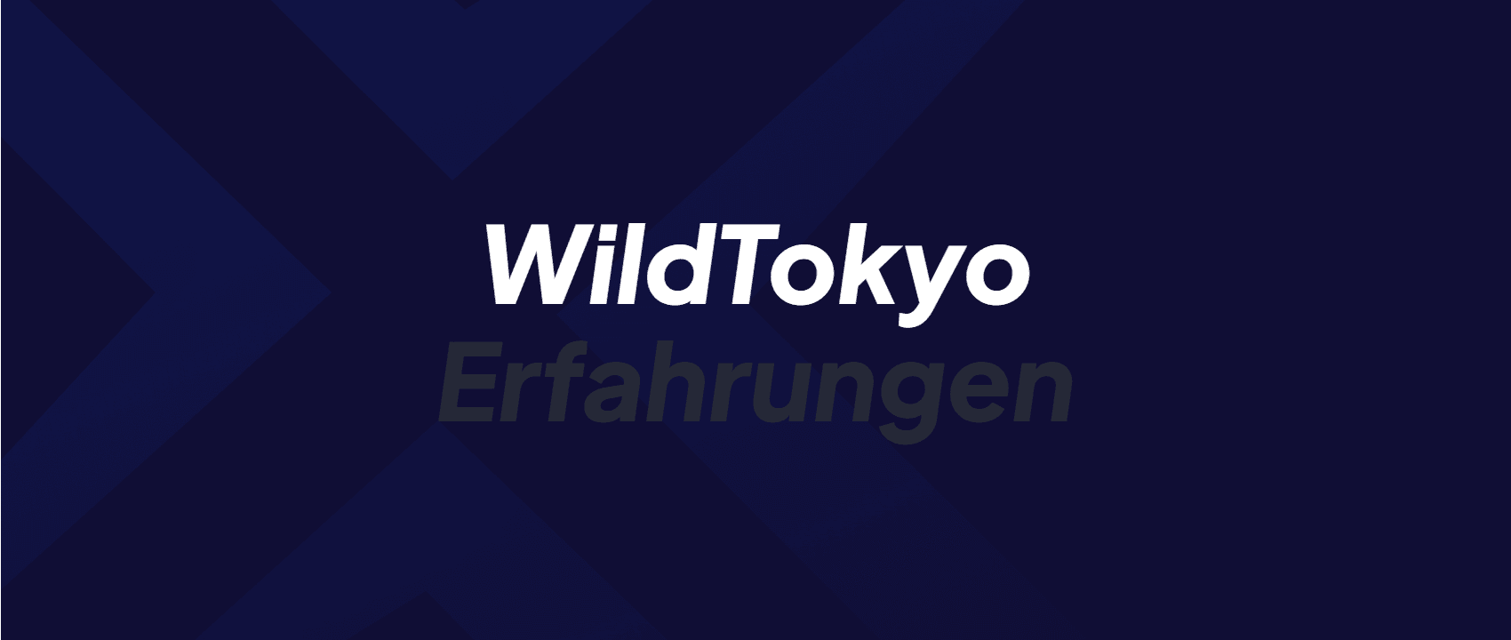 WildTokyo Erfahrungen