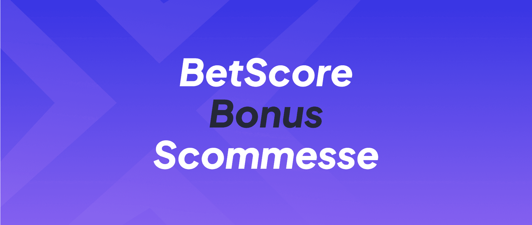 BetScore Bonus Scommesse