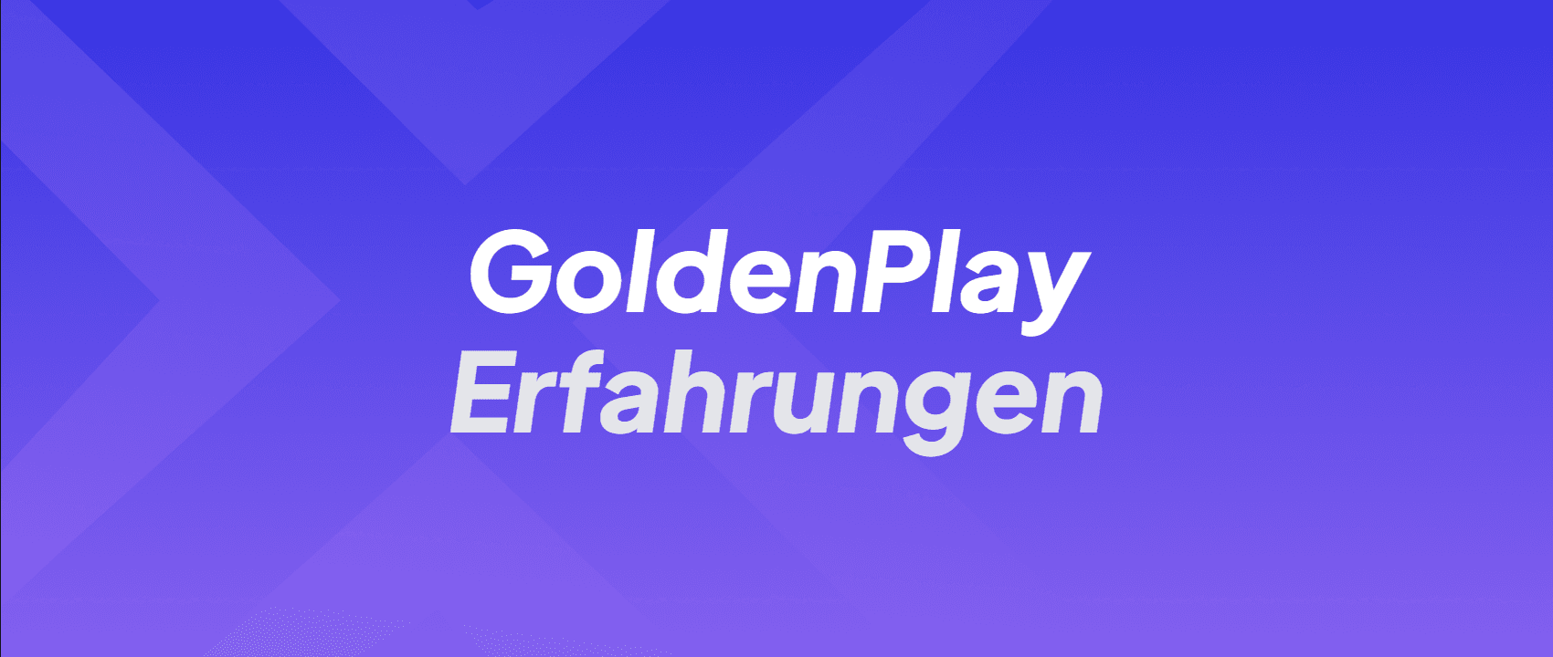 GoldenPlay Erfahrungen