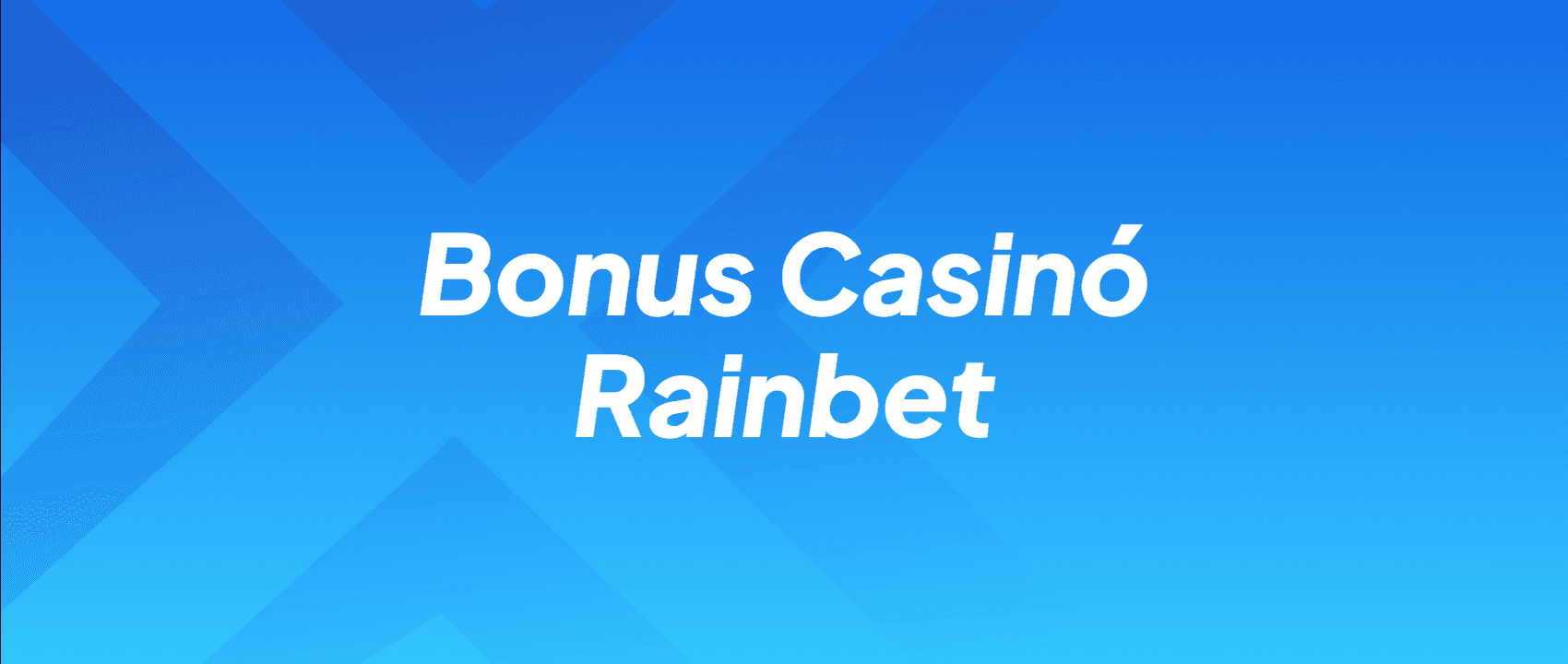 Bonus Casinó Rainbet