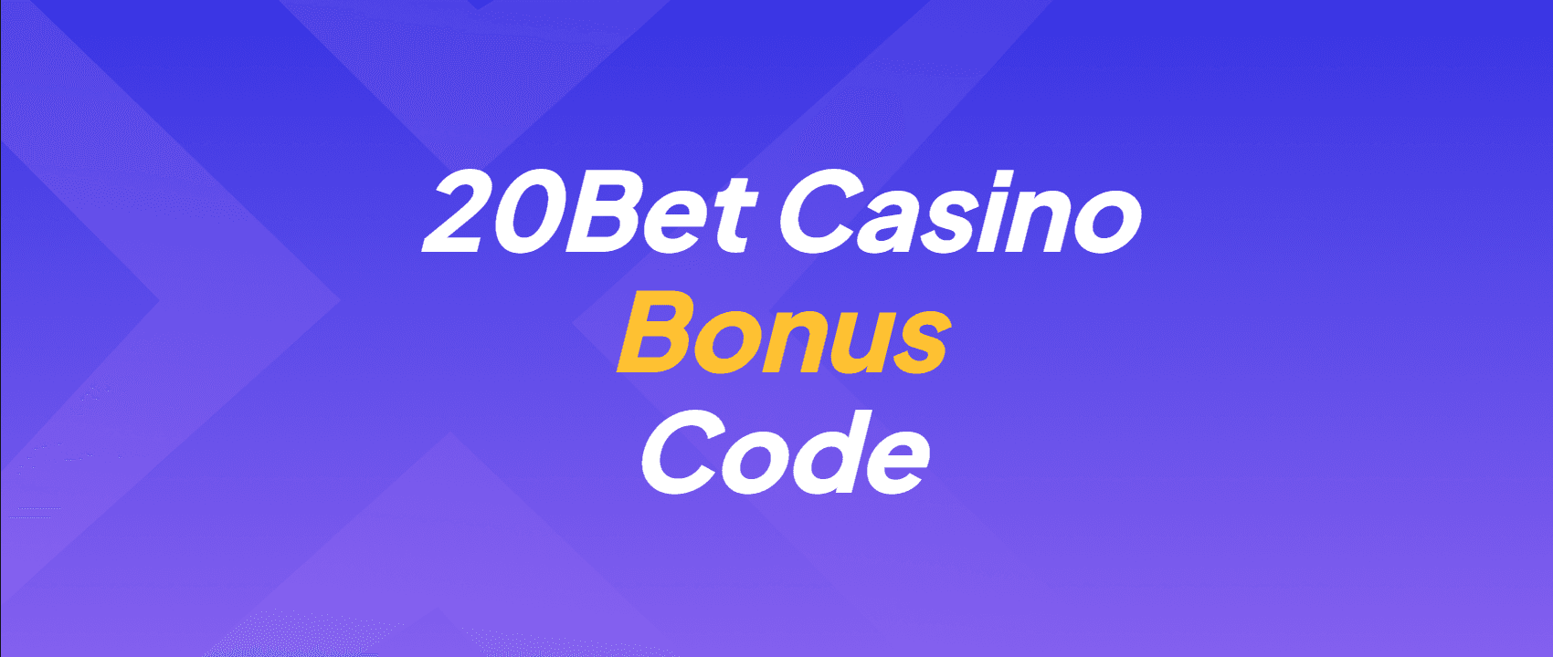 20Bet Casino Bonus
