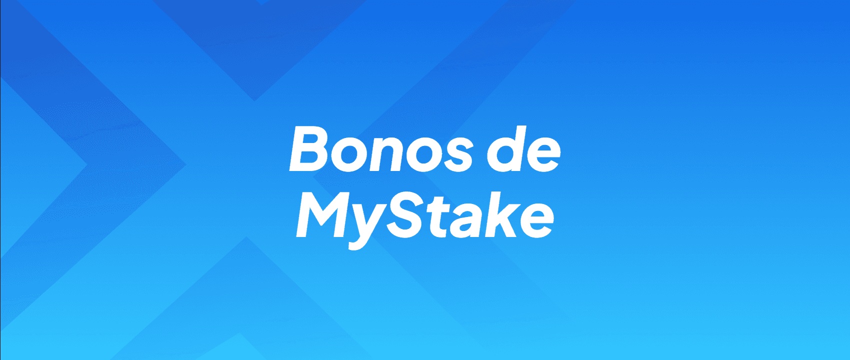Bonos de MyStake