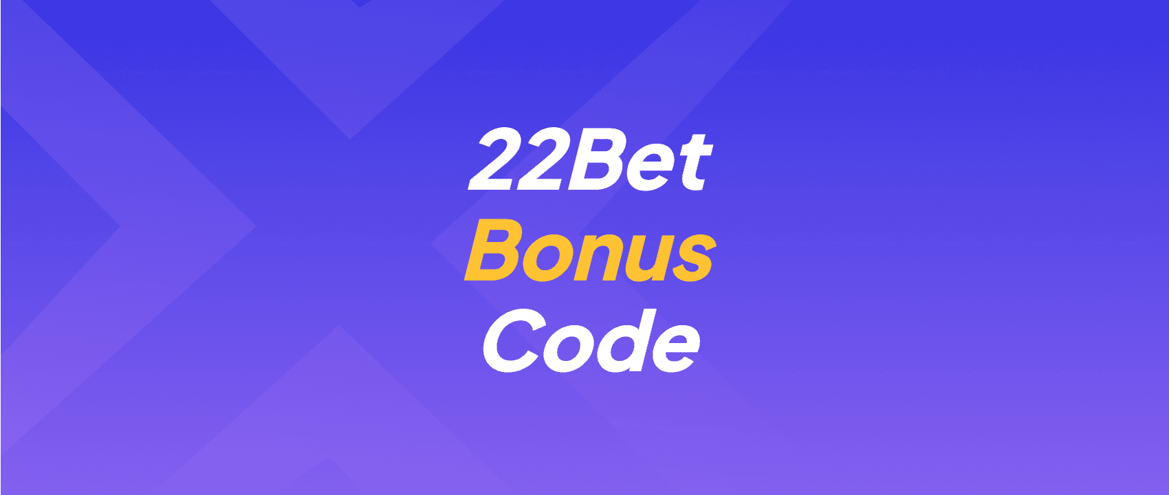 22Bet Bonus