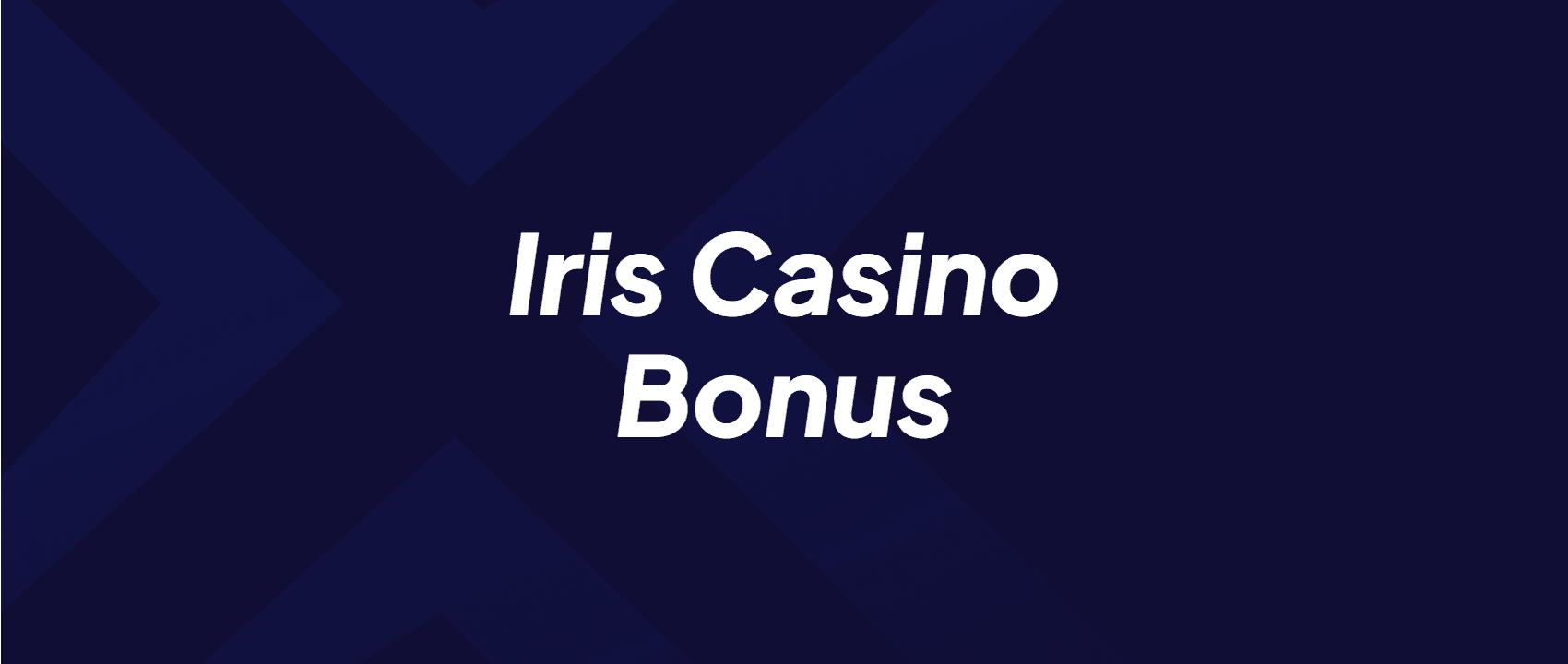 Iris Casino Bonus