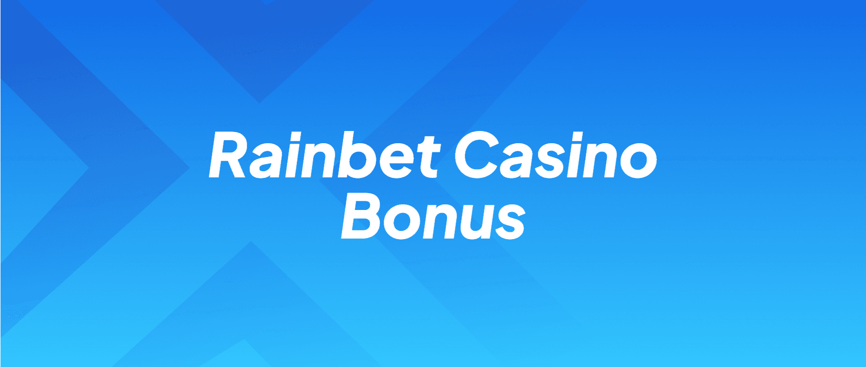Rainbet Casino bonuses banner: $2,100 welcome offer, 250% match + 60FS, rakeback, races on blue X background.