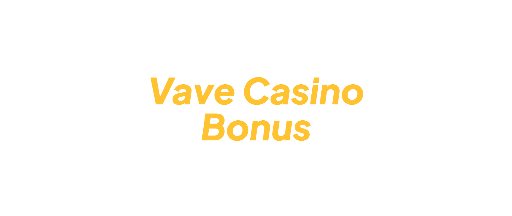 Vave Casino Bonus