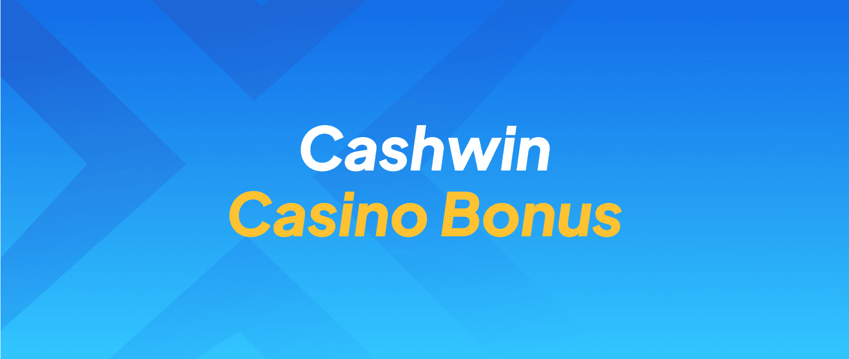 Cashwin Casino Bonus