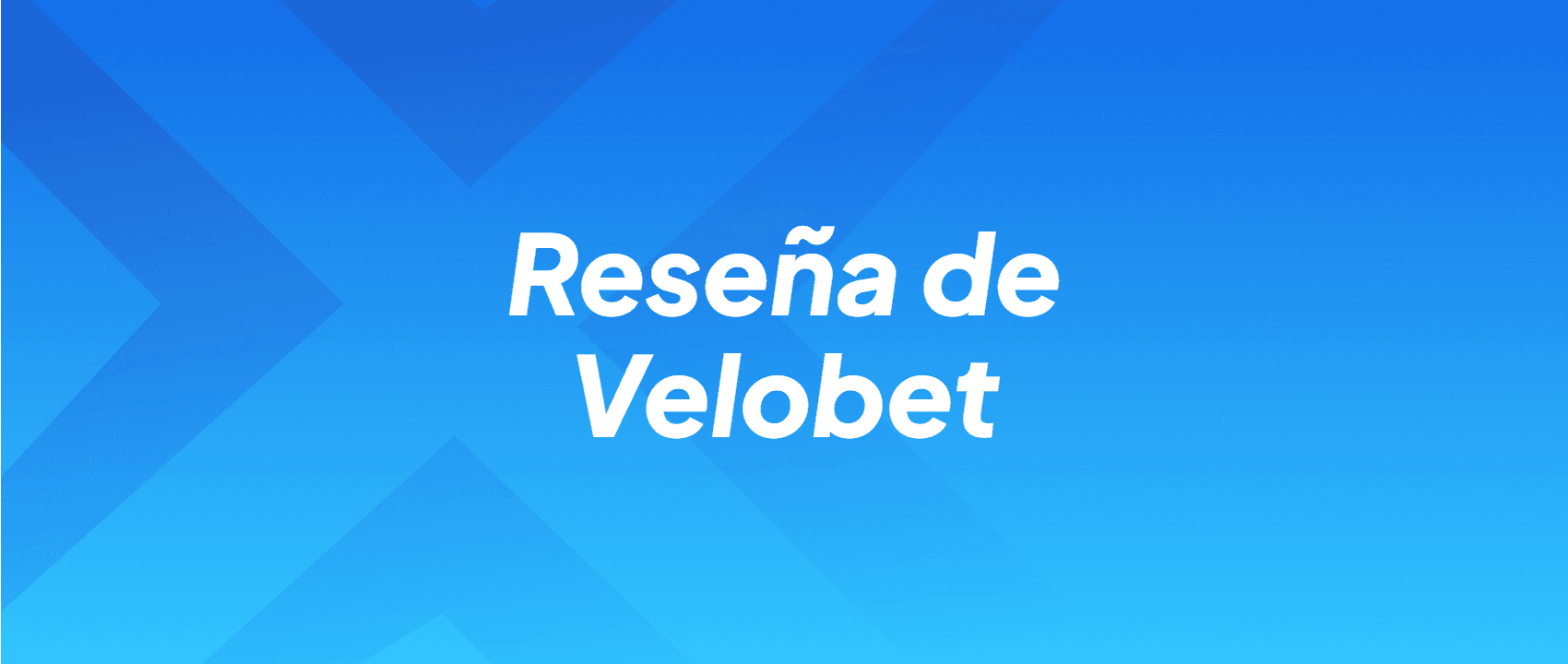 Reseña y análisis de Velobet