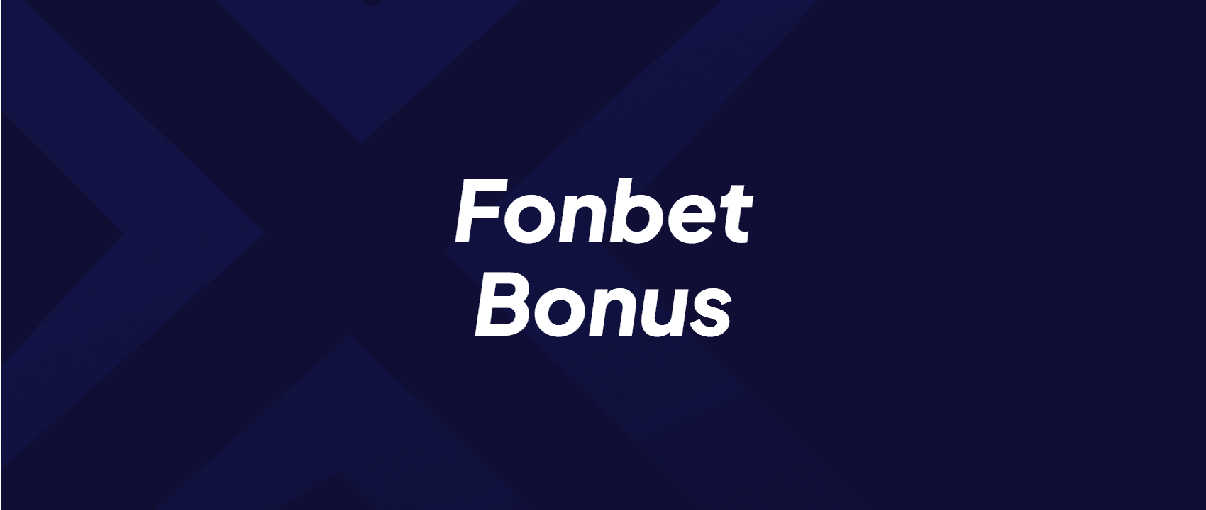 Fonbet Bonus Code