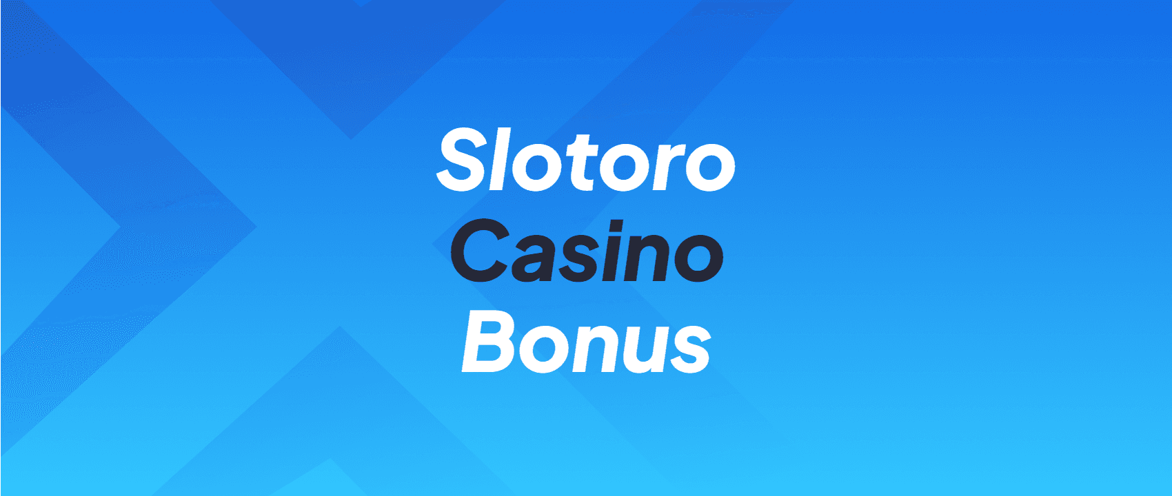 Slotoro Casino Promo Code