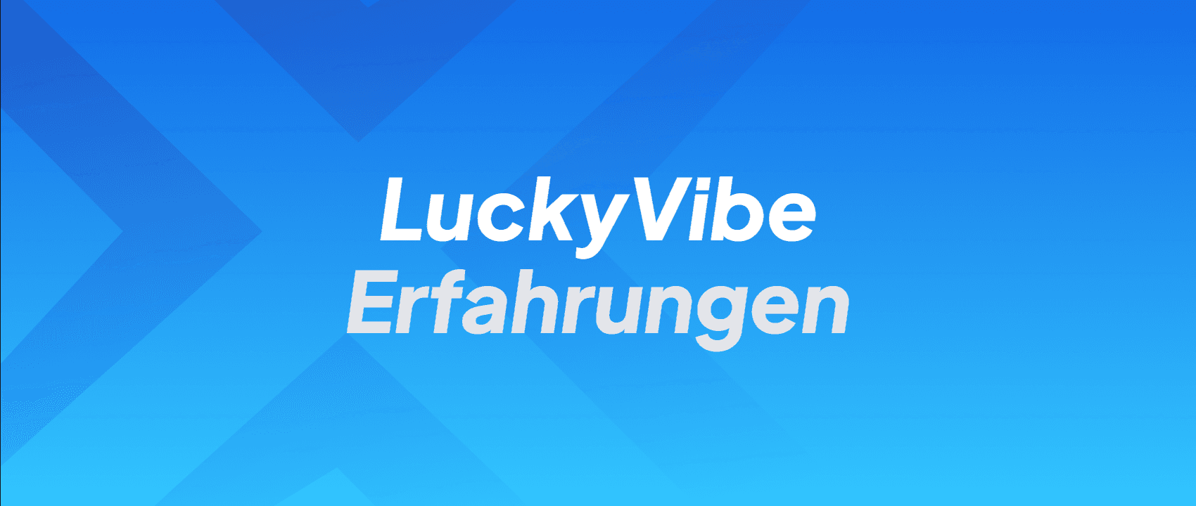 LuckyVibe Erfahrungen