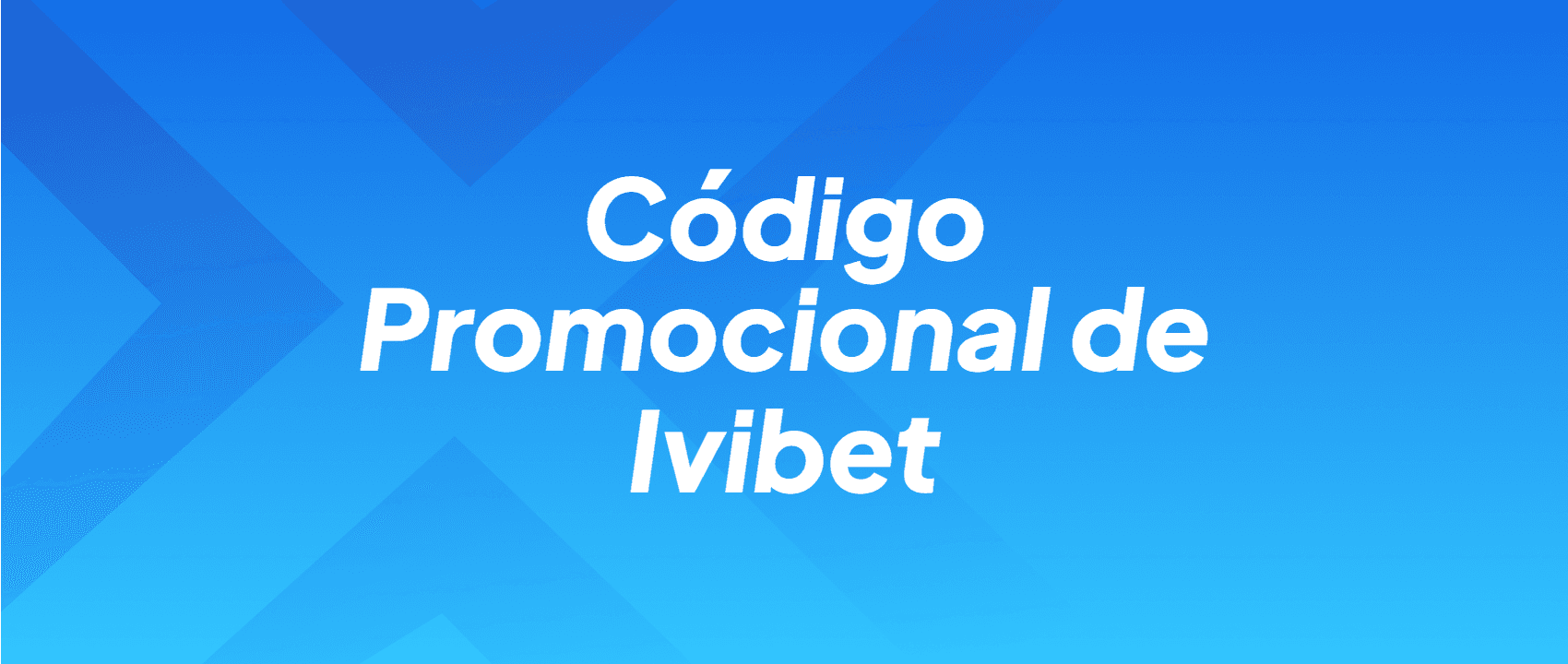 Código Promocional de Ivibet
