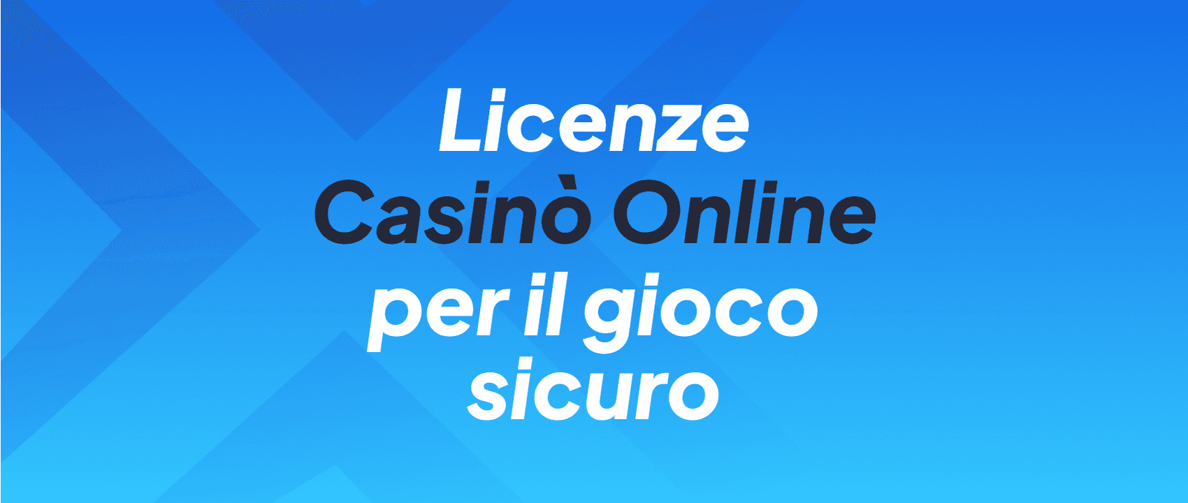 Licenze Casinò Online per il gioco sicuro