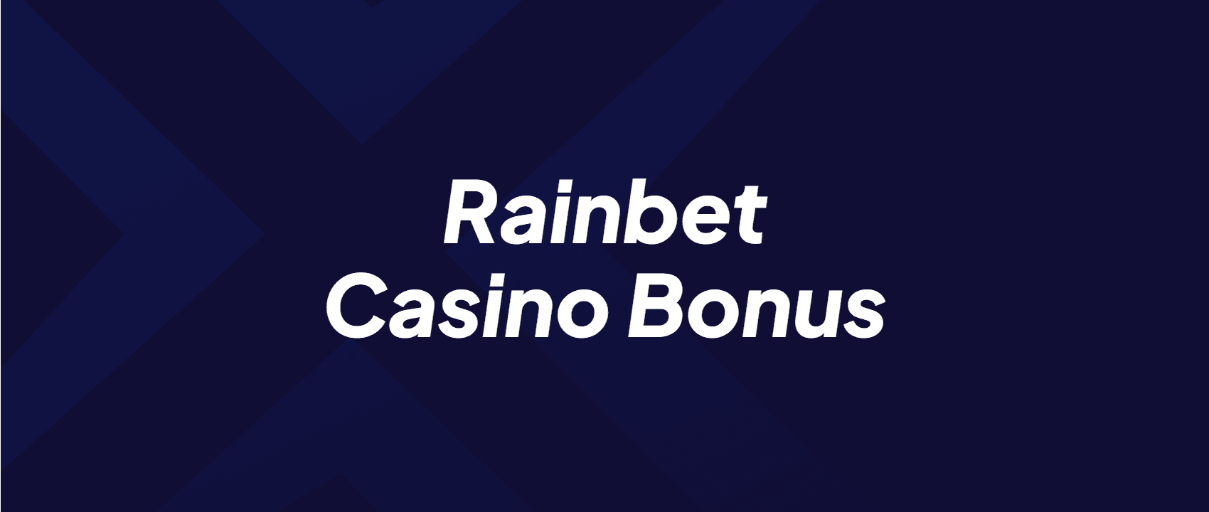 Rainbet Casino Bonus
