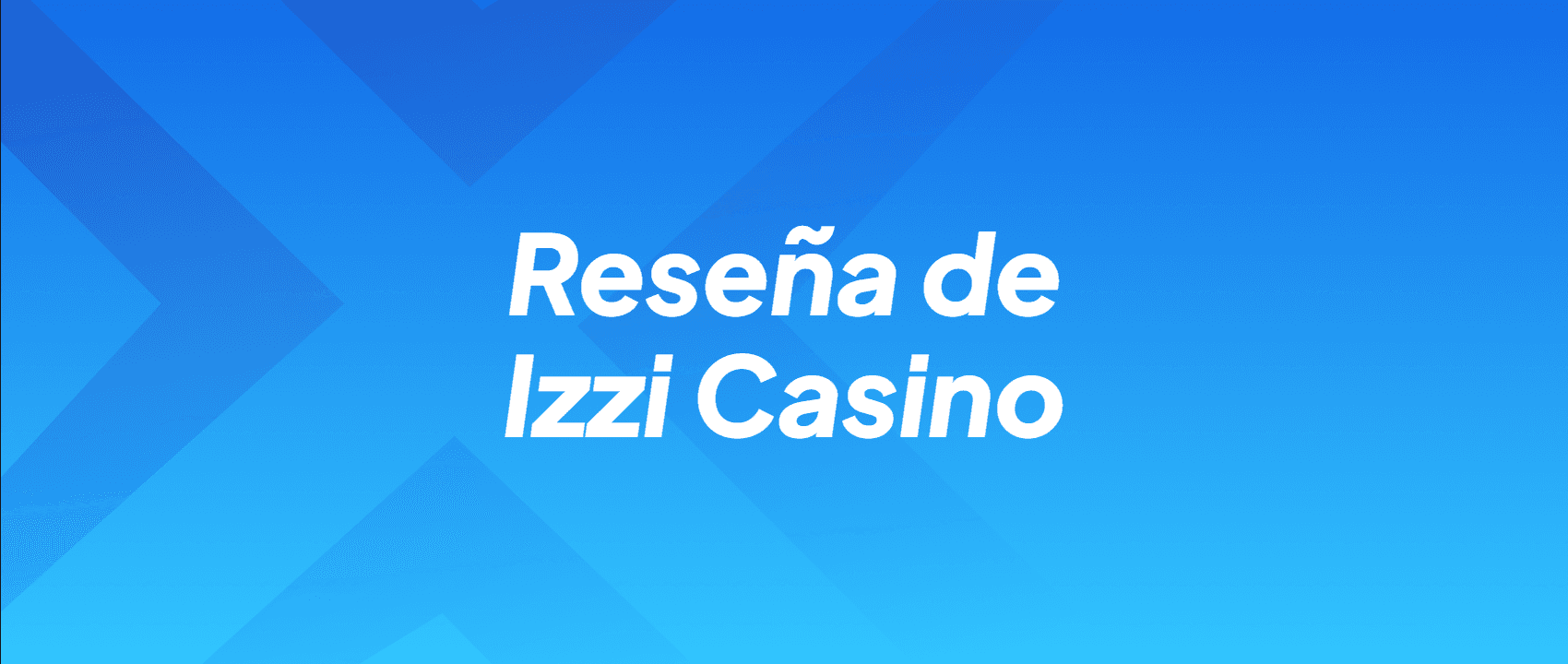 Reseña de Izzi Casino