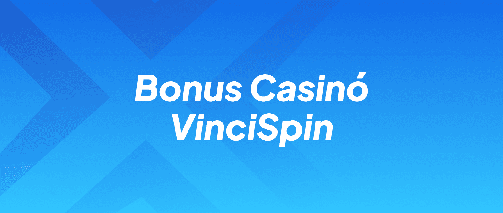 Bonus Casinó VinciSpin