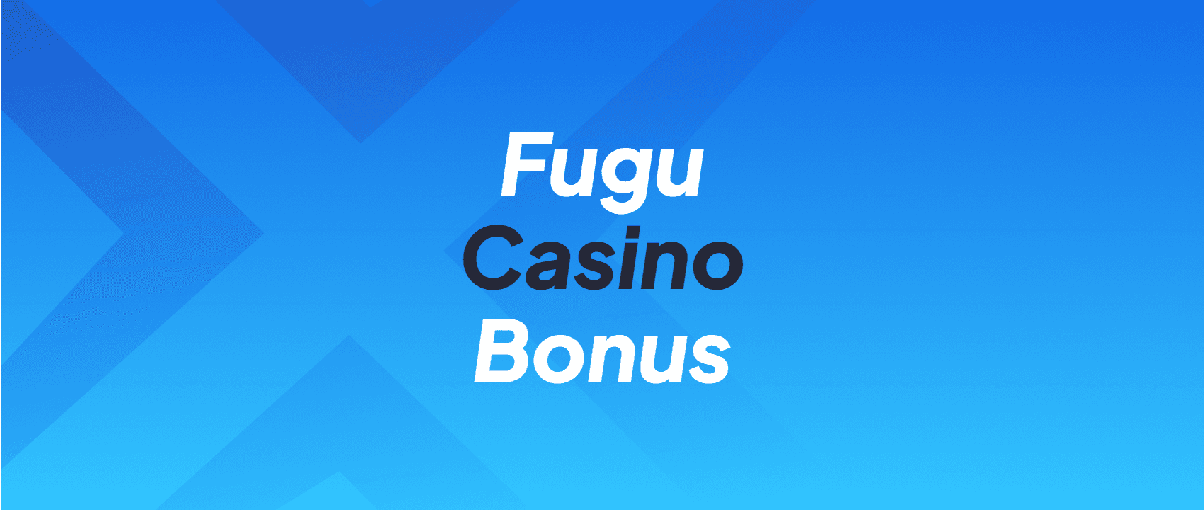Fugu Casino Bonus