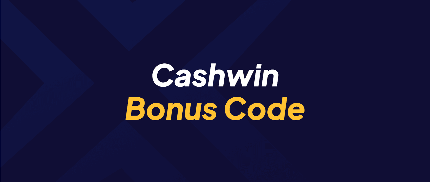 Cashwin Bonus Code