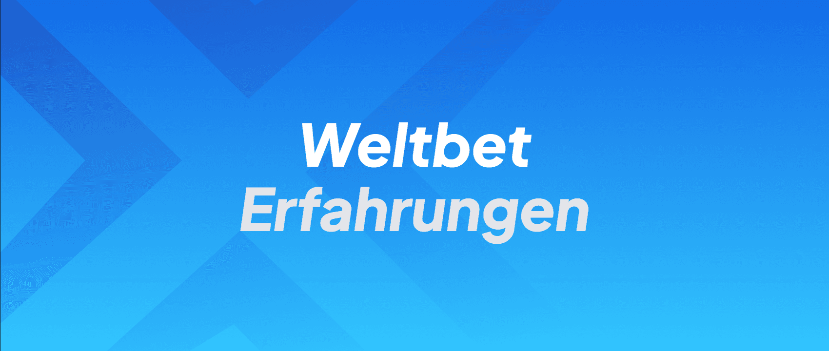Weltbet Erfahrungen