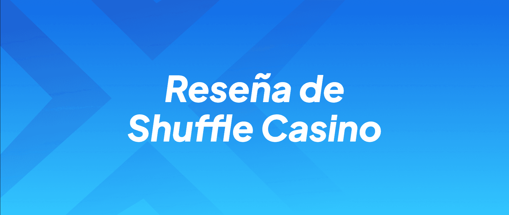Reseña de Shuffle Casino