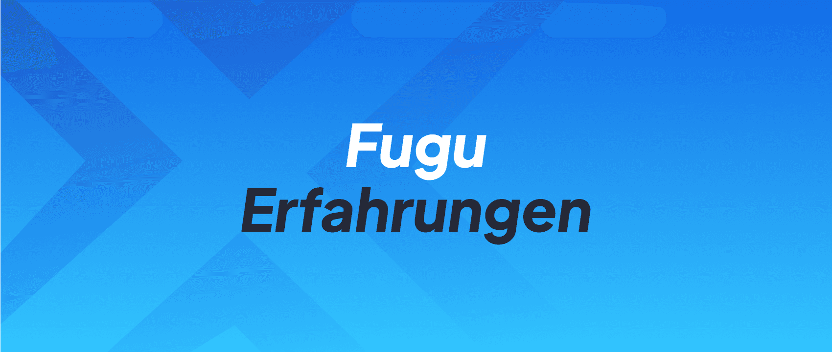 Fugu Erfahrungen