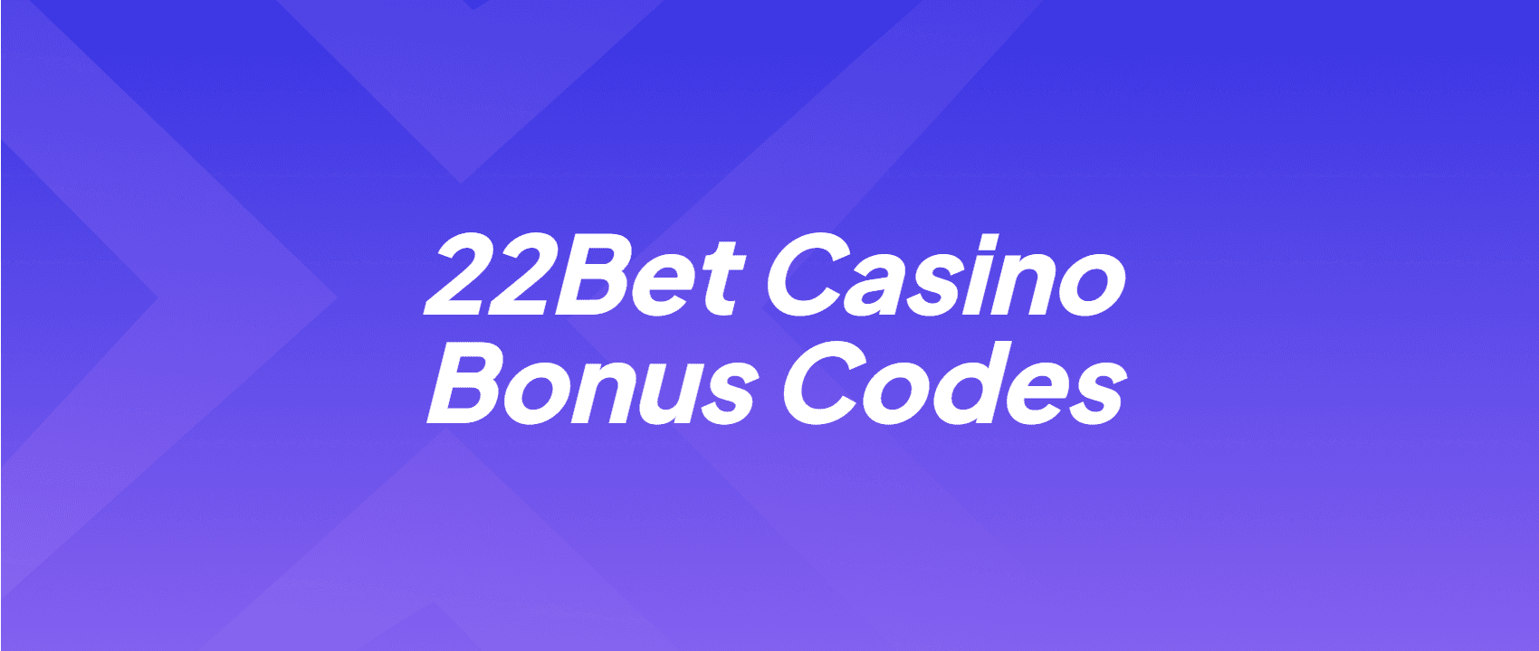 22Bet Casino Bonus