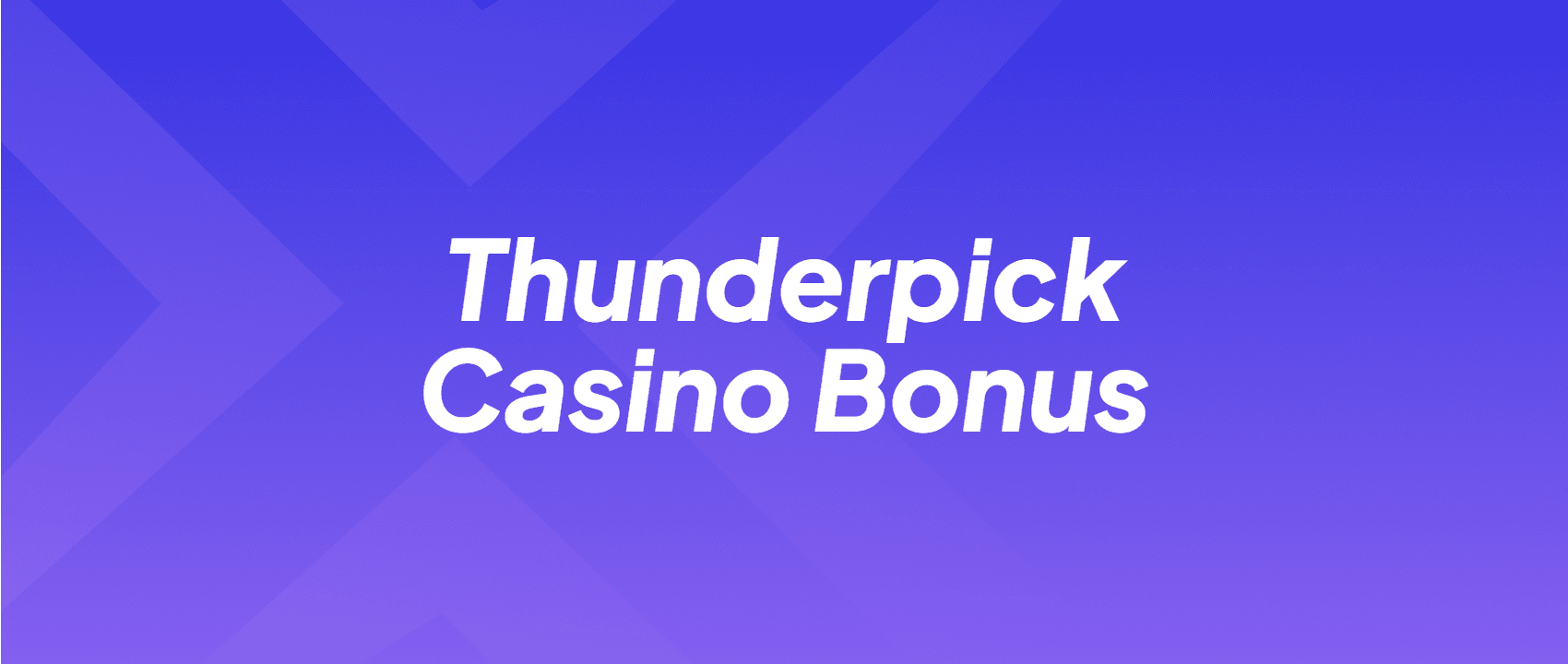 Thunderpick Casino Bonus