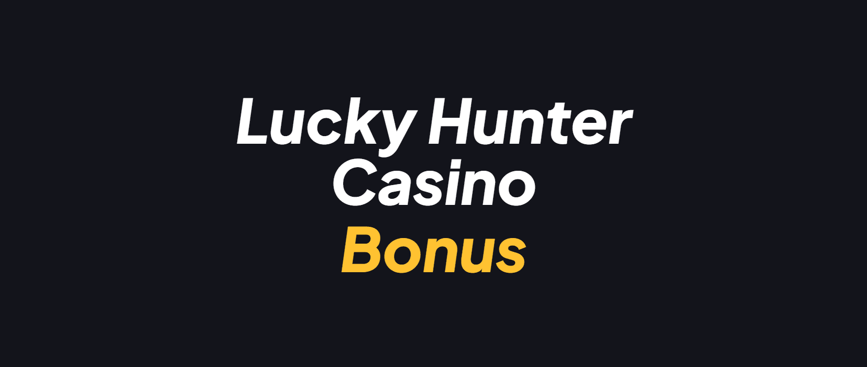 Lucky Hunter Casino Promo Code