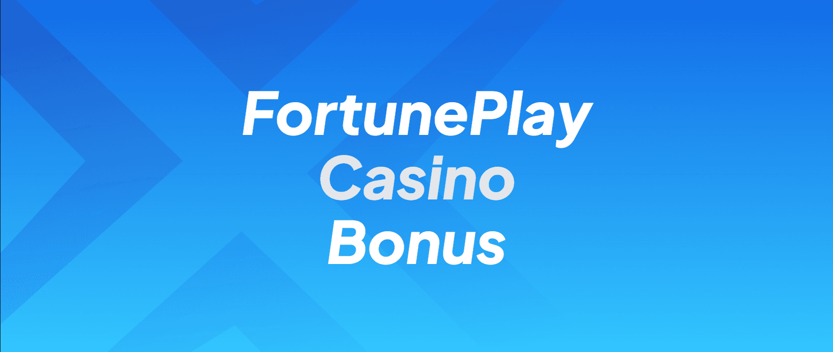 FortunePlay Casino Bonus