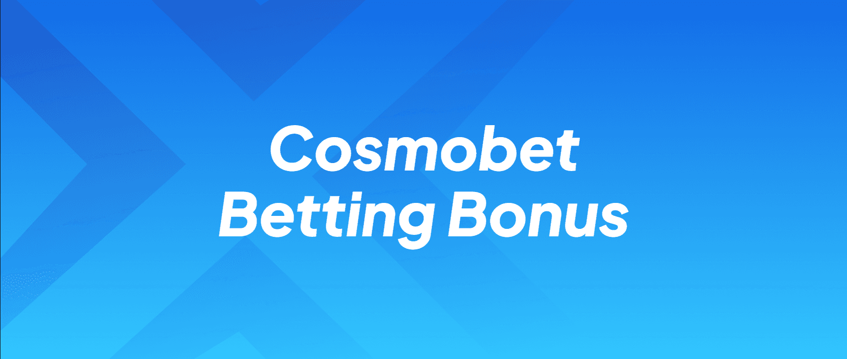 Cosmobet betting welcome offer