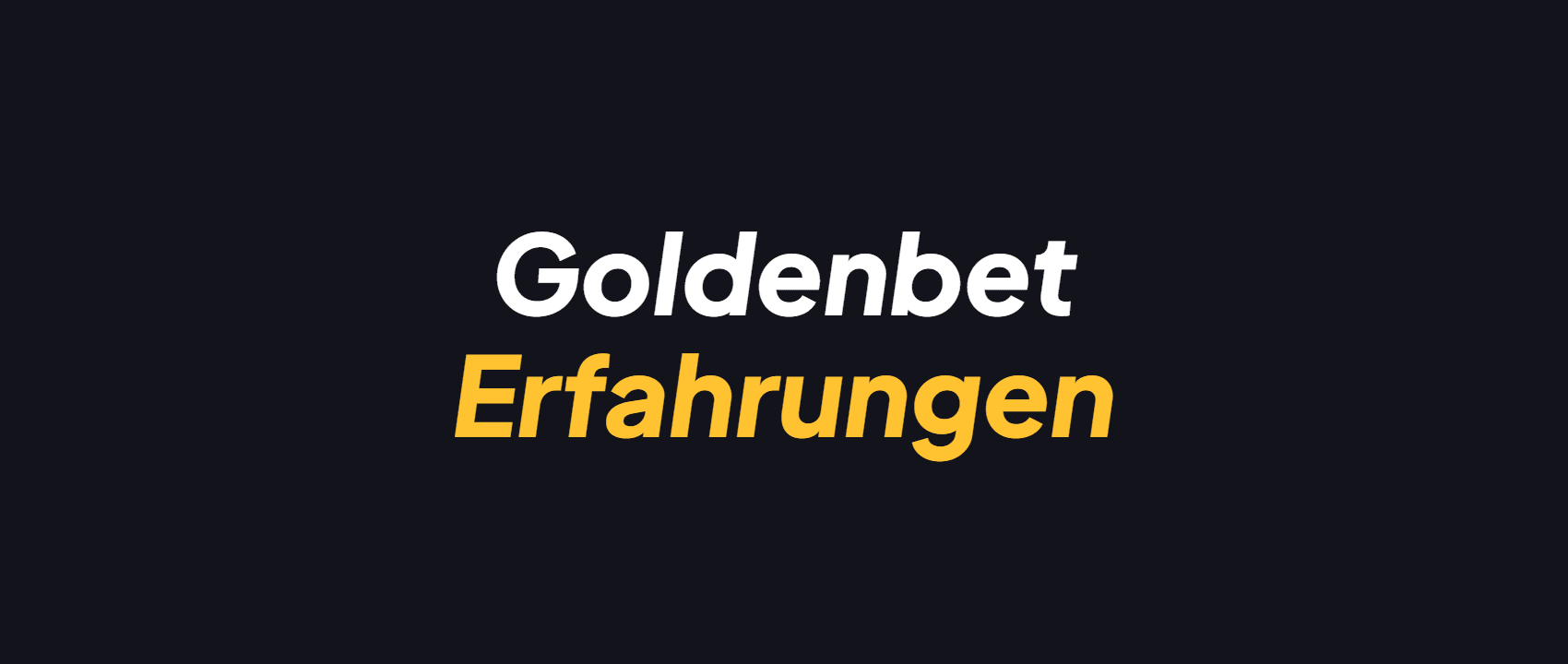 Goldenbet Erfahrungen