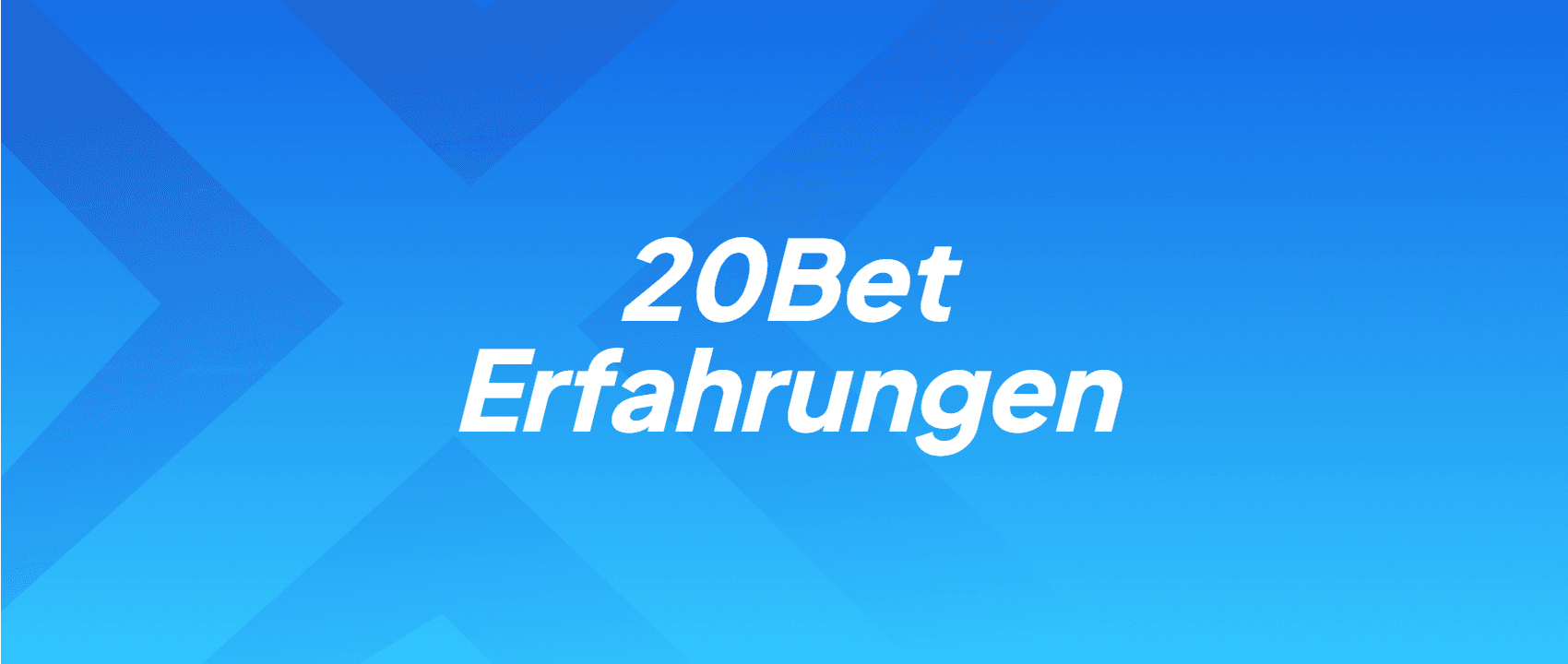 20Bet Erfahrungen
