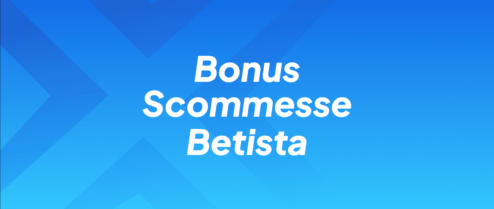 Bonus Scommesse Betista