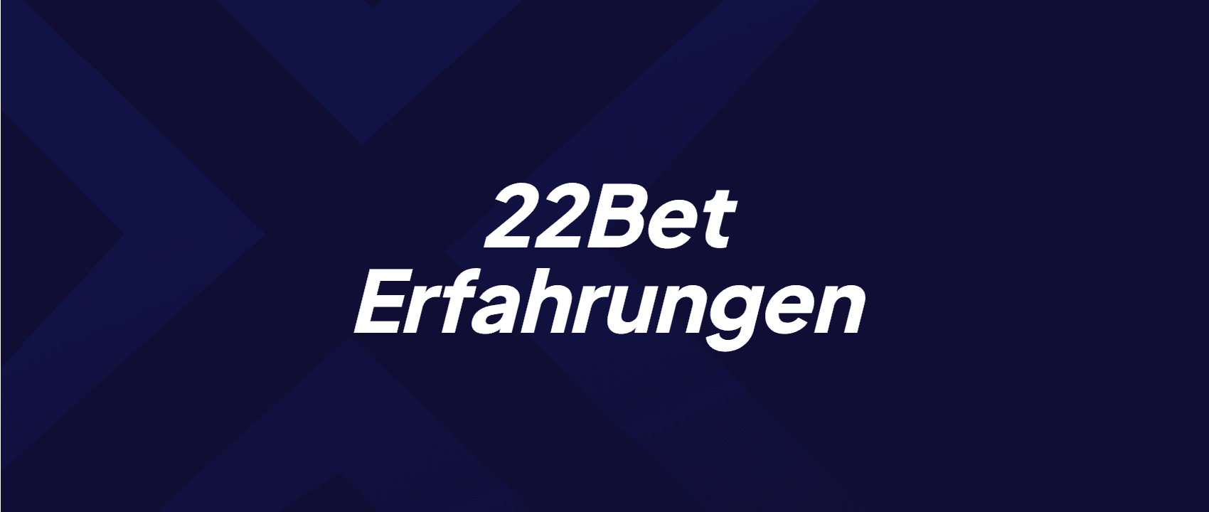 22Bet Erfahrungen